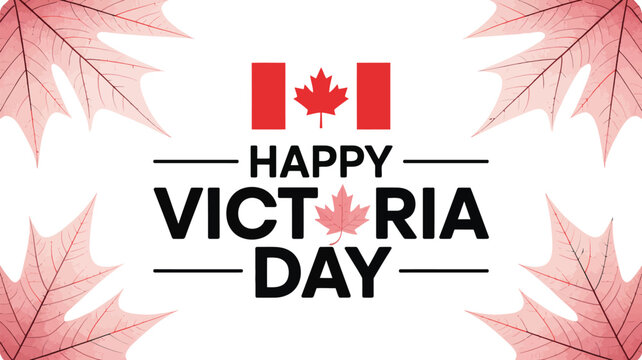 Happy victoria day greeting with canadian flag and maple leaves in the corners on a white background