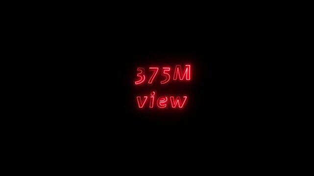 Neon text display celebrating 375 Million View' achievement with vibrant glow effects, dynamic modern digital style, eye-catching design,