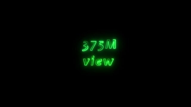 Neon text display celebrating 375 Million View' achievement with vibrant glow effects, dynamic modern digital style, eye-catching design,