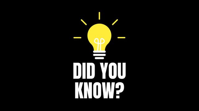 Animated light bulb with text "Did You Know?" on a black background. Perfect for educational, informative, or fun fact intros, social media content, and explainer videos.