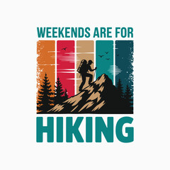 hiking t shirt design, weekends are for hiking t shirt design