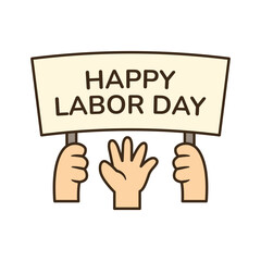 Simple and cute illustration of hands holding a “Happy Labor Day” sign. Perfect for Labor Day celebration graphics and banners.