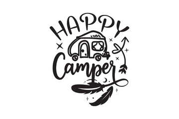 Happy Camper with RV Trailer and Feather Decorative Camping Art SVG typography Design