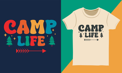Retro Camp Life Shirt Design Vector, Camping Shirt Design, Groovy Camping Tee, Retro Typography Design for Printing
