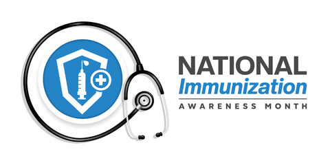 August National Immunization Awareness Month. Stethoscope, syringe, shield and plus icon. Suitable for posters, banners and social media. White background.