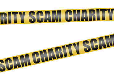 Yellow caution tape diagonally across, reads Charity Scam, warning against fraudulent charitable organizations