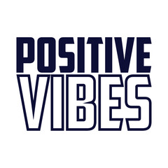 Positive Vibe, Typography T-shirt Design.