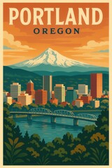 Illustrated travel poster showing Portland with a skyline of colorful buildings, a bridge over river, forested landscape and a snow-capped mountain in the background