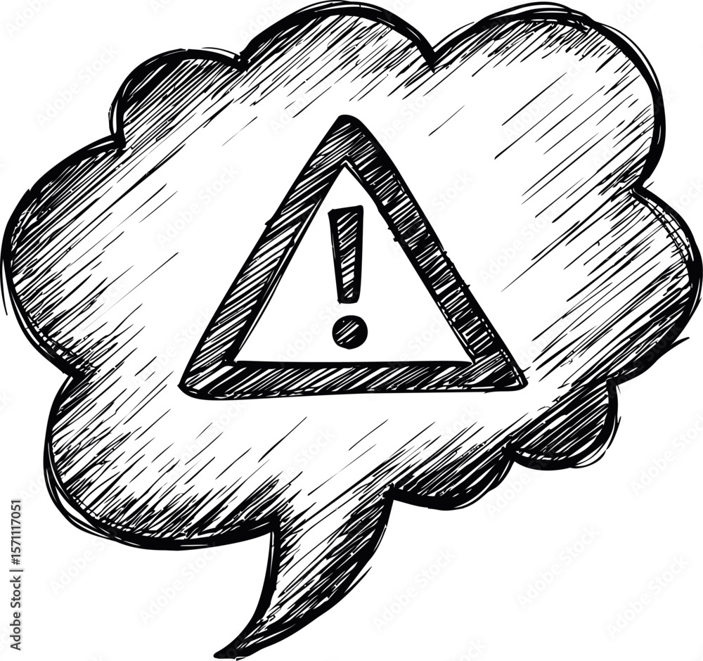 Poster warning symbol inside speech bubble in black and white sketch style