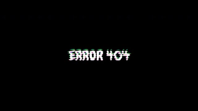 Error 404 Text with hacking glitch style, animated distortion, and broken digital effect. Perfect for cyberpunk design, tech error visuals, or glitch-inspired animation themes.