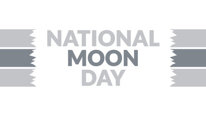 National Moon Day text with side lines on a White background. Which is observed every year in July to celebrate National Moon Day.