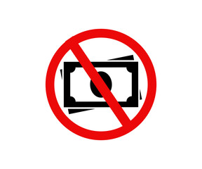 No cash prohibited sign. Cash not allowed. Cashless transaction icon. Financial restriction and error payment  illustration on transparent background. 
