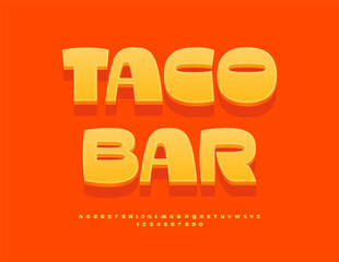 Vector Advertising signboard Taco Bar. Fashion Orange Font. Trendy Digital Alphabet Letters and Numbers set.