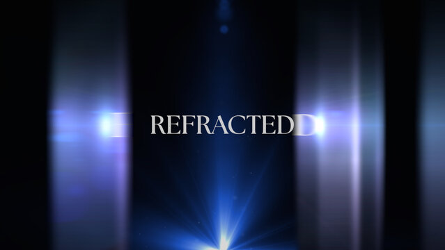 Refracted Light Title Reveal