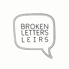 speech bubble with distorted letters. dyslexia diagnostics