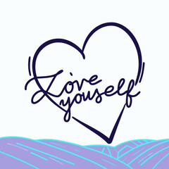 Love Yourself Hand Lettered Heart Graphic Design