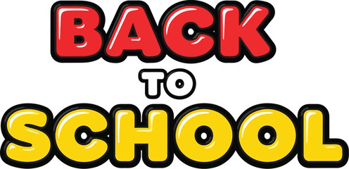 Back to school text in red and yellow with black outline on white background