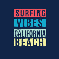 Fototapeta premium Surfing Vibes California Beach typography vector