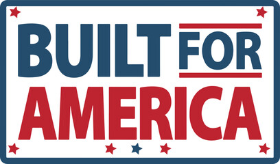Fototapeta premium Built For America svg, Made In America svg, Blue Collar Workers, America First svg, Made In USA svg