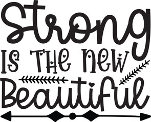 strong the new beautiful Inspirational , Motivational , Inspirational , Self Love , Kind 