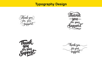 Elegant Typography Designs Thank You for Your Support Calligraphy