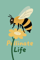 Pollinate Life with Bee on Flower