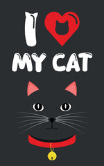 Decorative Poster I LOVE MY CAT - Black Cat. Art Illustration in Flat Design.