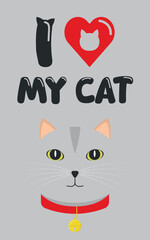 Decorative Poster I LOVE MY CAT - Gray Cat. Art Illustration in Flat Design.