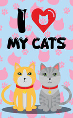 Decorative Poster I LOVE MY CATS - Cool Poster with Two Cats on Blue and Pink Background with Silhouettes of Footprints and Cat Heads
