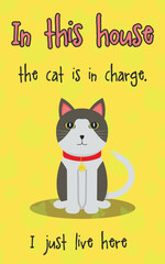 Decorative Poster In This House The Cat Is In Charge, I Just Live Here - Cool Poster, Street Cat on Orange and Yellow Footprint Background.