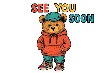 Cute cartoon bear wearing a hoodie and cap saying see you soon with colorful text in a playful design