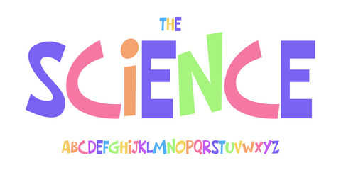 Kid Science educational font, STEM colorful alphabet for scientific headline, funny scientific game and lessons book typographic design. Modern vector typeset