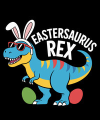 Eastersaurus Rex Easter Trex Bunny Easter Dino
