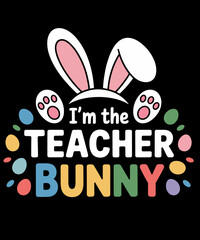 Easter Teacher Bunny Ears Teacher Life Easter Day Egg