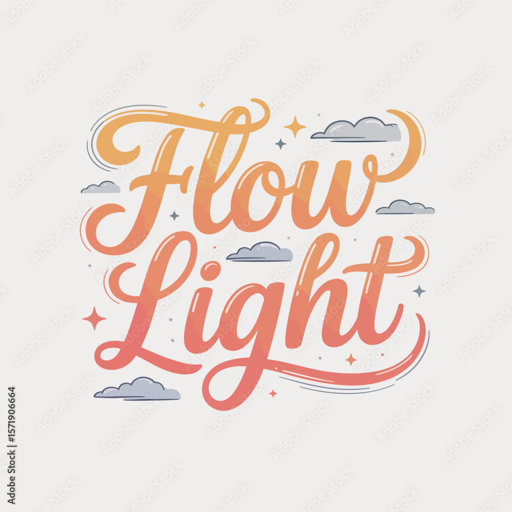 Poster inspirational handwritten calligraphy phrase flow light with gradient colors and decorative elements