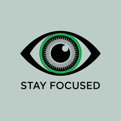 Stylized eye graphic with the words stay focused below representing concentration and attention to detail with a modern aesthetic