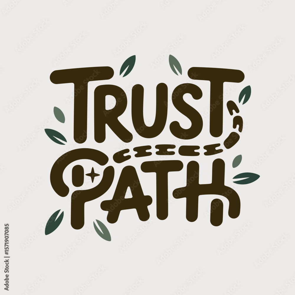 Poster trust the path hand lettered typography with decorative leaves and a subtle dotted line suggesting a