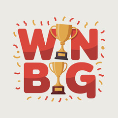 Celebrate victory and success with the bold red text win big featuring golden trophies and festive confetti symbolizing achievement and triumph in a vibrant design