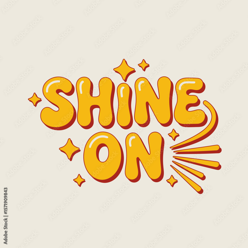 Poster shine on retro typography with yellow bubble letters and red outlines surrounded by sparkling stars 