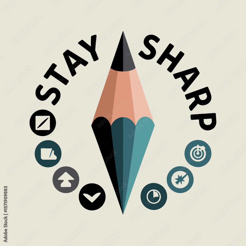 Poster stay sharp motivational graphic featuring a prominent pencil surrounded by circular icons representi