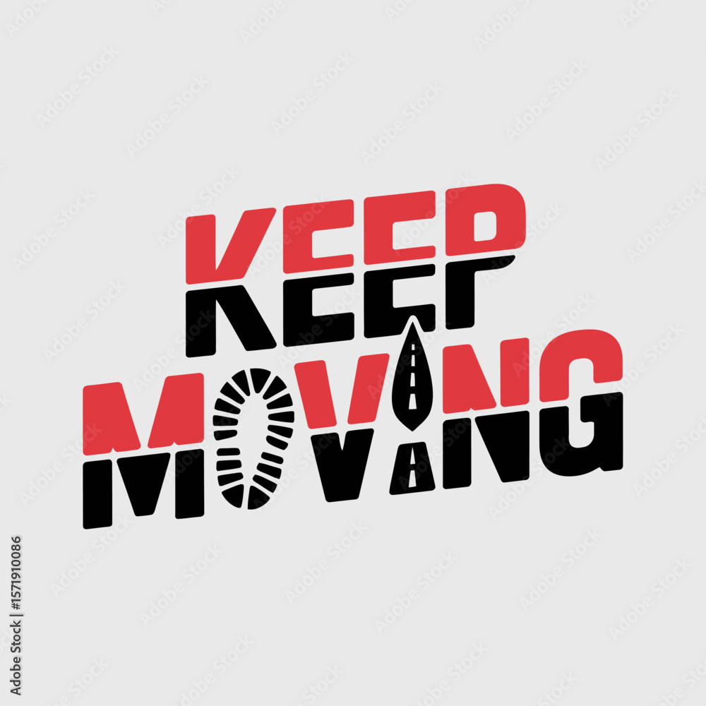 Poster keep moving motivational text art with a footprint and road graphic symbolizing progress and forward