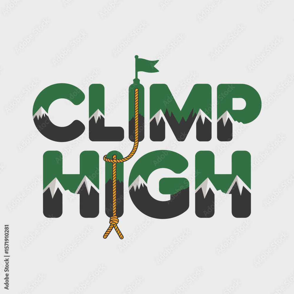 Poster climb high text art with mountains inside letters and a rope and flag symbolizing achievement and re