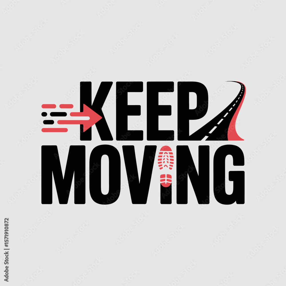 Poster keep moving motivational text with a red arrow a footprint replacing the letter o and a winding road