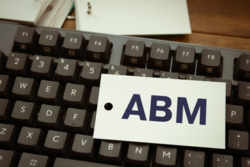 There is word card with the word ABM. It is an abbreviation for Account Based Marketing as...
