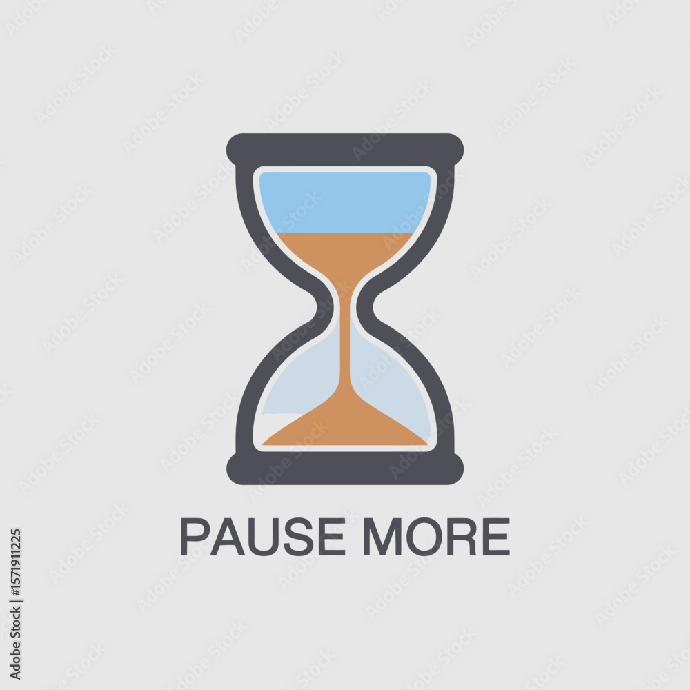 Poster stylized hourglass icon with the text pause more below symbolizing the importance of taking breaks a