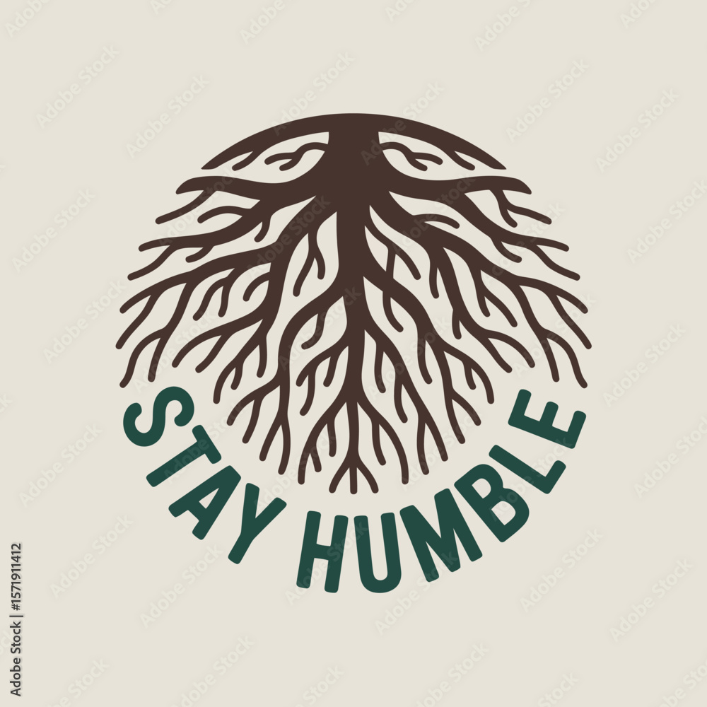 Poster stay humble graphic with tree roots forming a circular design symbolizing grounding and stability wi