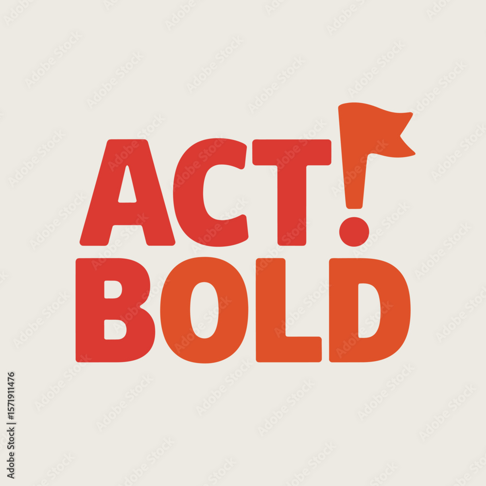 Aufkleber bold red and orange text reads act bold with a small flag replacing the exclamation point on a light