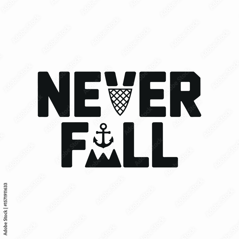 Aufkleber never fall slogan with anchor and mountain graphic and a net pattern in the letter e representing a 