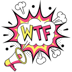 Comic speech bubble vector graphic with wtf message and megaphone