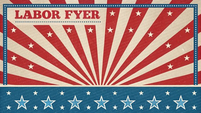 Labor fyer poster with red and white stripes and blue stars for patriotic celebration design